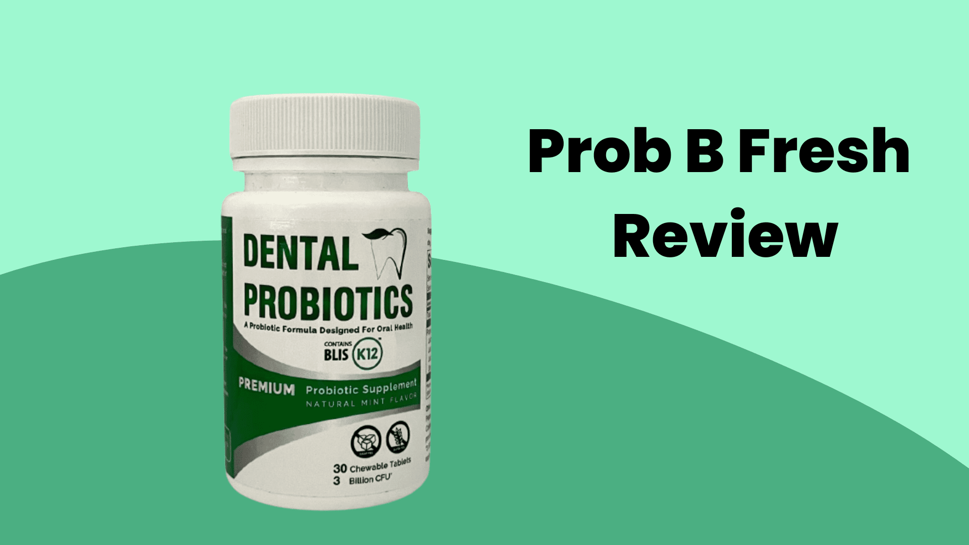 Pro B Fresh Dental Probiotics Supplement on left side