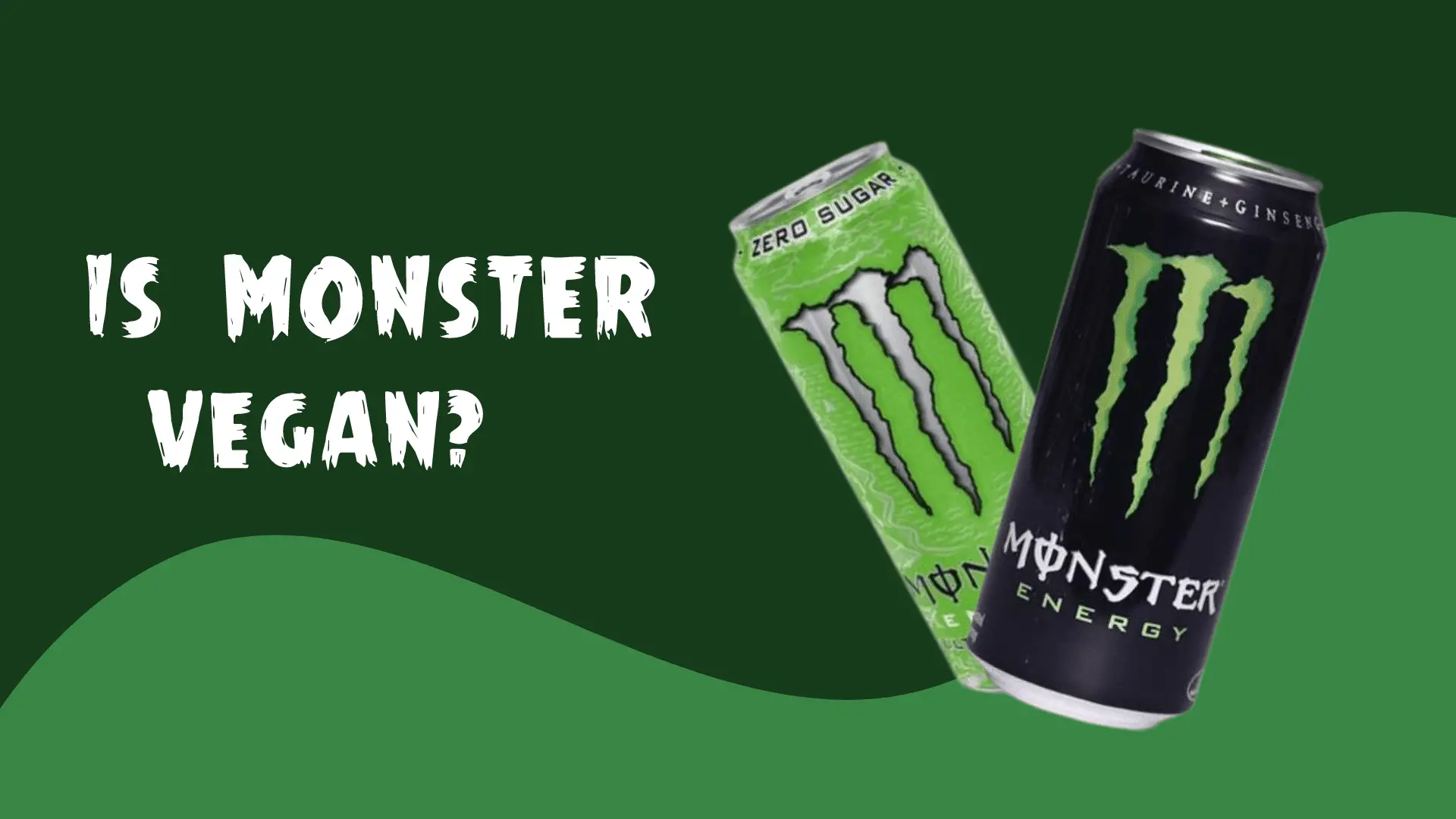 Monster energy drink with Is Monster Vegan written in the text